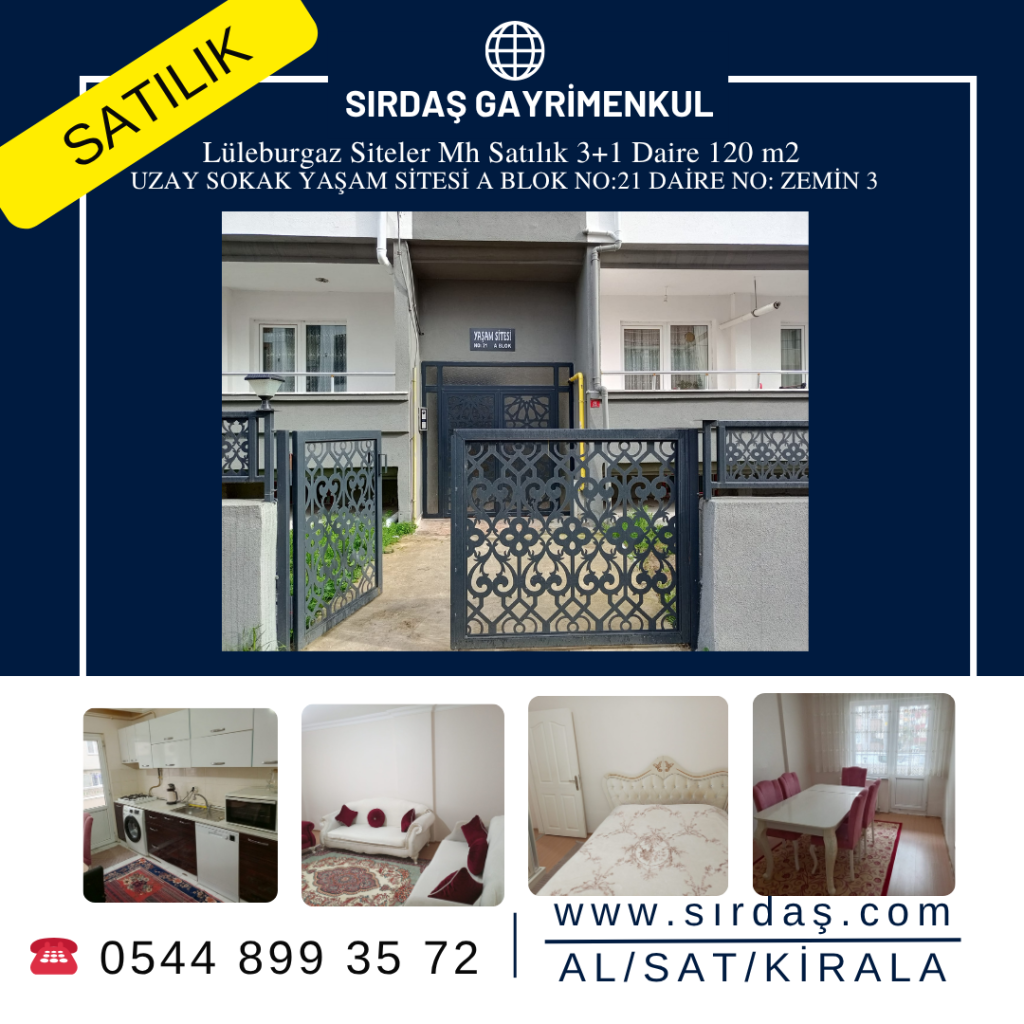 Lüleburgaz Siteler Mh Satılık 3+1 Daire 120 m2 UZAY SOKAK YAŞAM SİTESİ A BLOK NO:21 DAİRE NO: ZEMİN 3